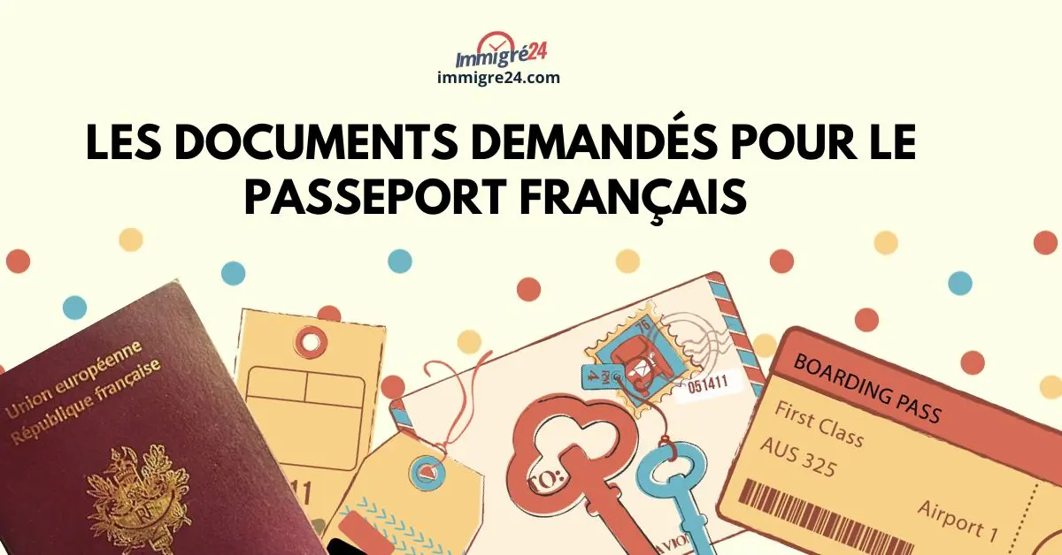 Le Passeport Français en 2024 Les documents demandés
