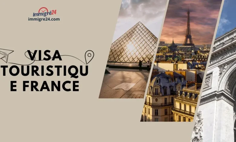 Visa touristique France 2024