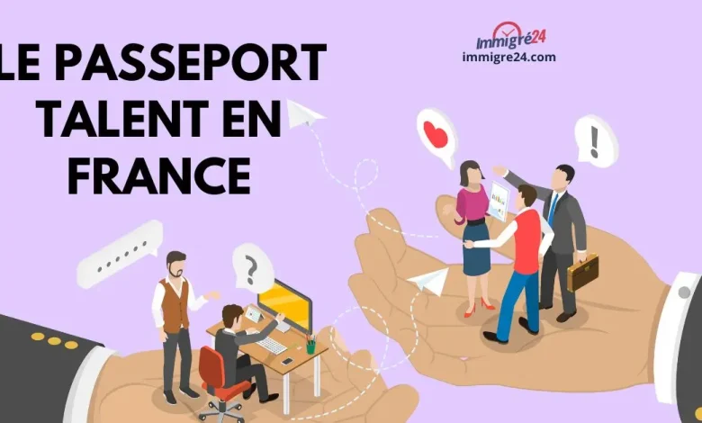 Le passeport talent en France 2024