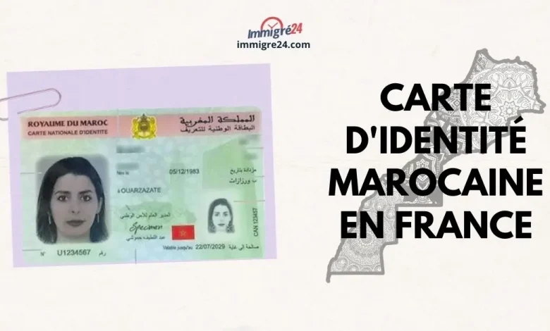 Carte d'identité marocaine en France 2024